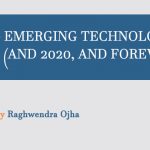 Coming emerging technologies in 2019 (and 2020, and forever)