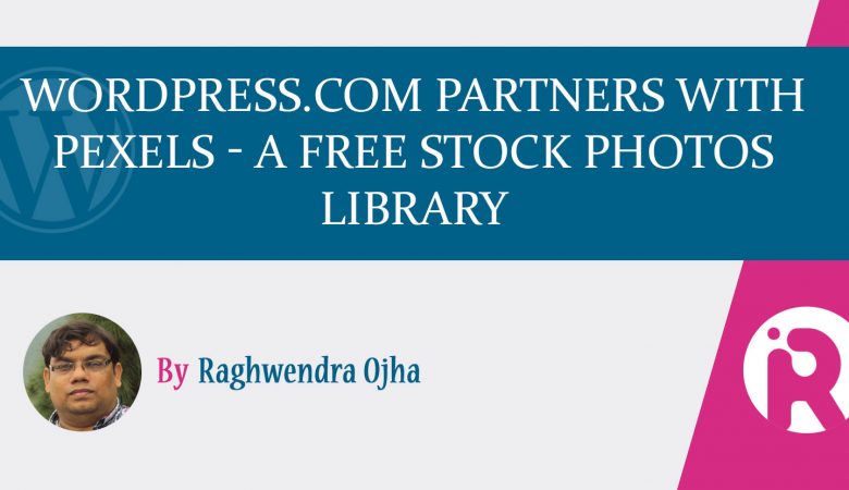 WordPress.com Partners with Pexels - a Free stock photos library