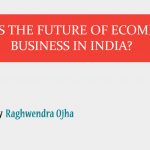 What is the future of ecommerce business in India?